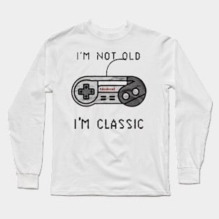 I'm Not Old I'm Classic Long Sleeve T-Shirt